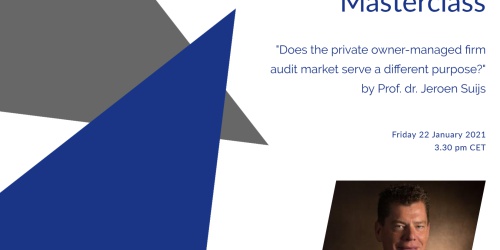 Online FAR Masterclass by Prof. dr. Jeroen Suijs on "Does the private owner-managed firm audit market serve a different purpose?"