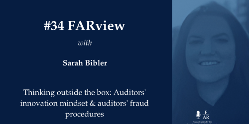 FARview #34: Thinking outside the box: Auditors' innovation mindset & auditors' fraud procedures