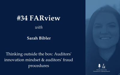 FARview #34: Thinking outside the box: Auditors' innovation mindset & auditors' fraud procedures