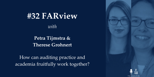 FARview #32:  How can auditing practice and academia fruitfully work together?