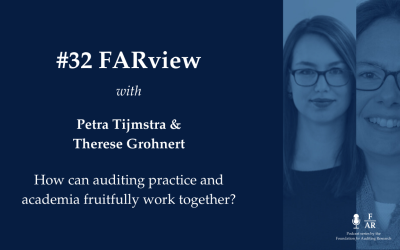 FARview #32:  How can auditing practice and academia fruitfully work together?