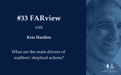 FARview #33: What are the main drivers of auditors' skeptical actions?